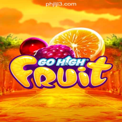 Discover the Thrills of GoHighFruit: A Comprehensive Guide